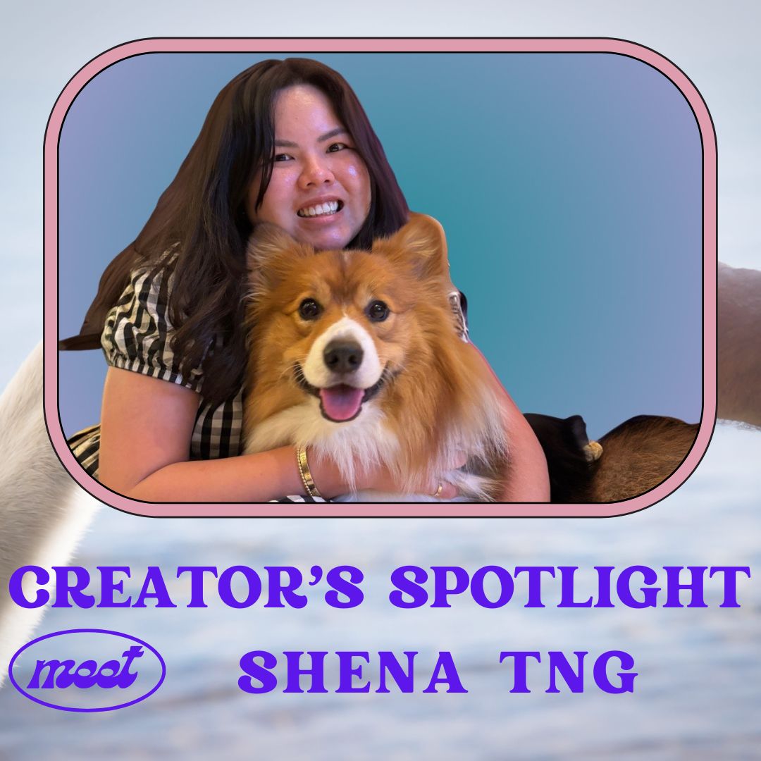 Creator’s Spotlight – Meet Shena Tng!